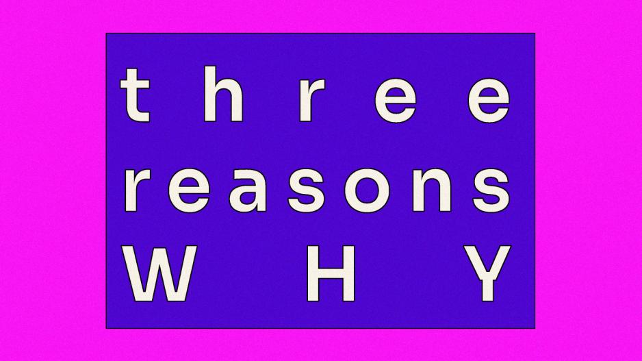 Textgrafik: Three Reasons Why